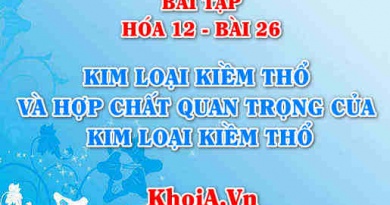 Bài tập Kim loại kiềm thổ và hợp chất của kim loại kiềm thổ: Giải bài tập 1, 2, 3, 4, 5, 6, 7, 8, 9 trang 118, 119 SGK Hóa 12 bài 26